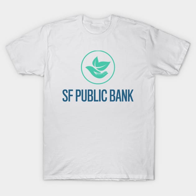 SF Public Bank Coalition Blue T-Shirt by sfpublicbank